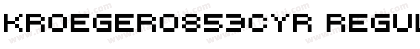 kroeger0853cyr Regular字体转换